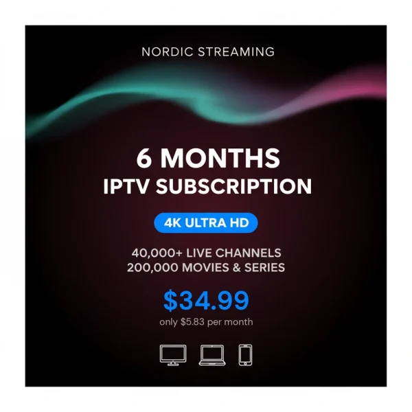 6 month Nordic IPTV subscription card showing 4K Ultra HD and $34.99 pricing